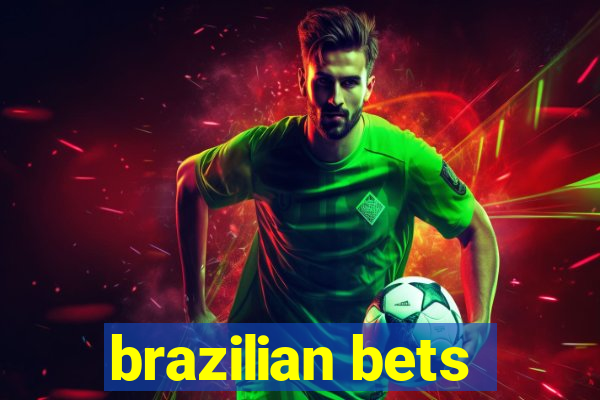 brazilian bets