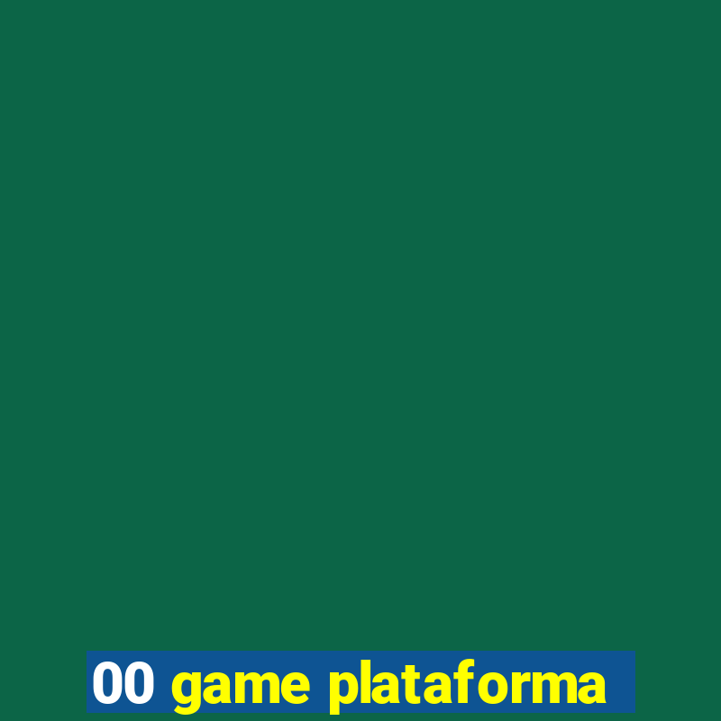 00 game plataforma