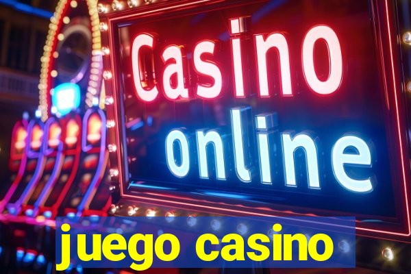 juego casino