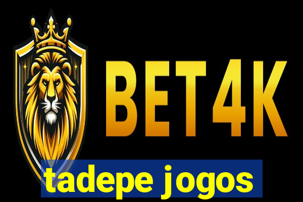 tadepe jogos