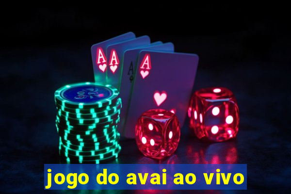 jogo do avai ao vivo