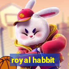 royal habbit