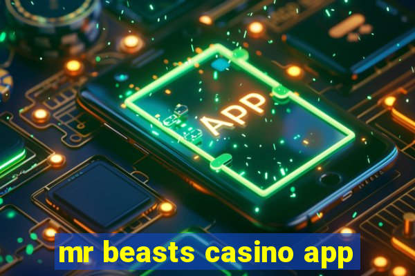 mr beasts casino app