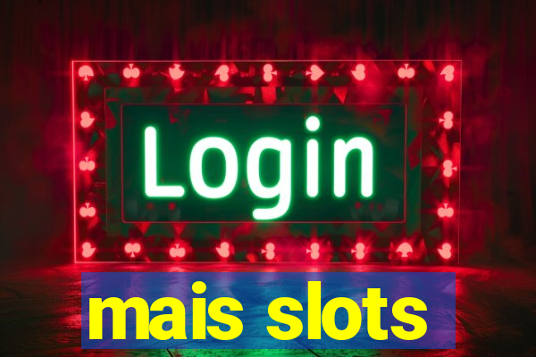 mais slots