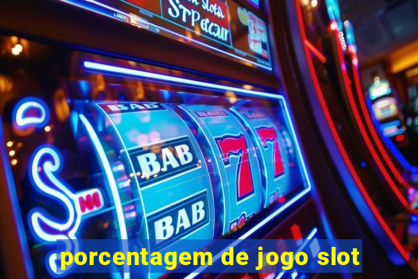 porcentagem de jogo slot