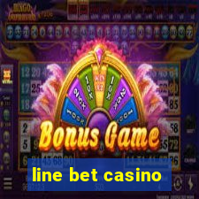 line bet casino