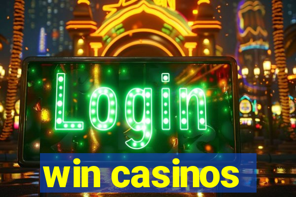 win casinos