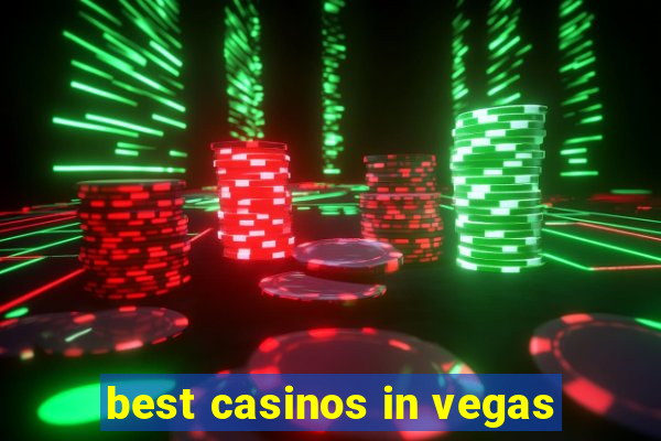 best casinos in vegas