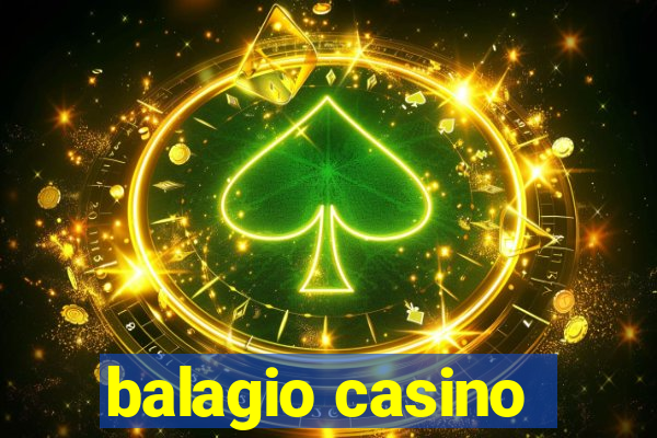 balagio casino