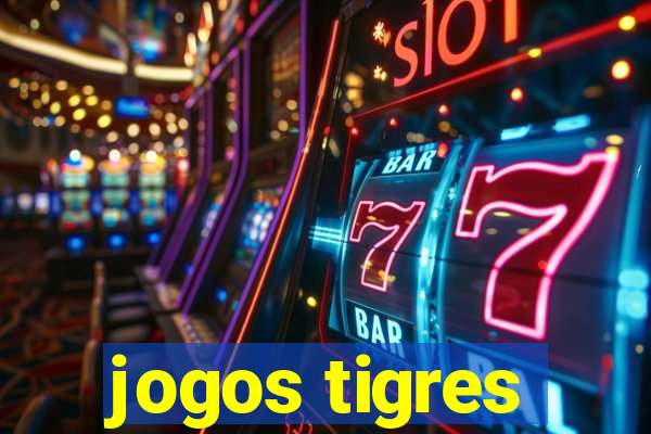 jogos tigres