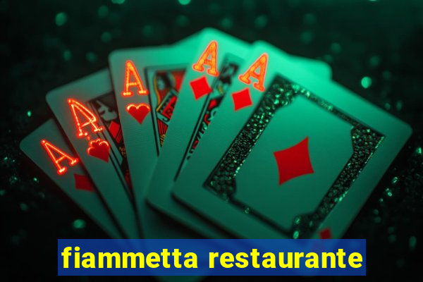 fiammetta restaurante