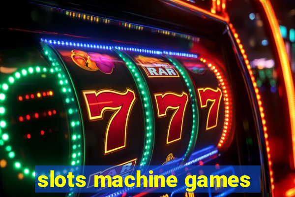 slots machine games