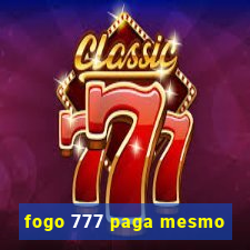 fogo 777 paga mesmo