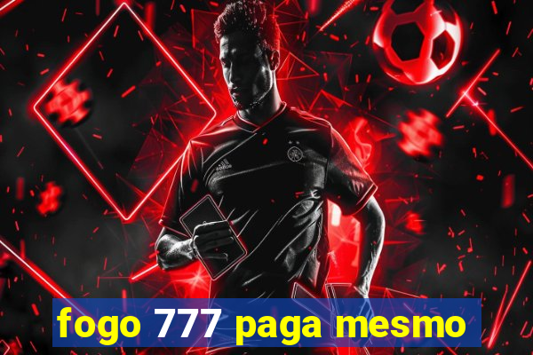 fogo 777 paga mesmo