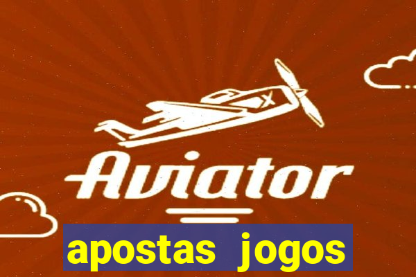 apostas jogos futebol hoje