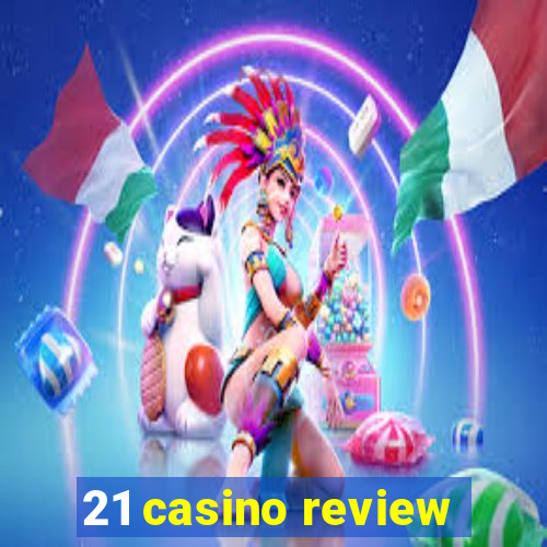 21 casino review