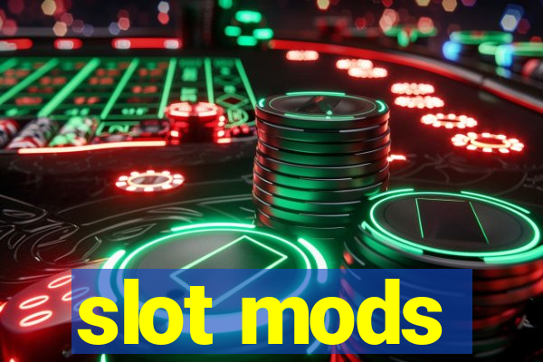 slot mods