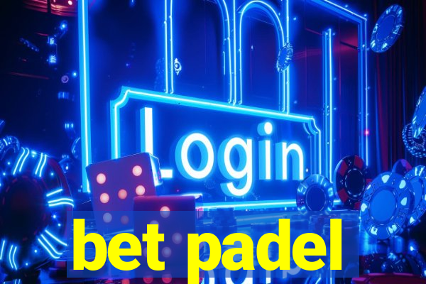 bet padel