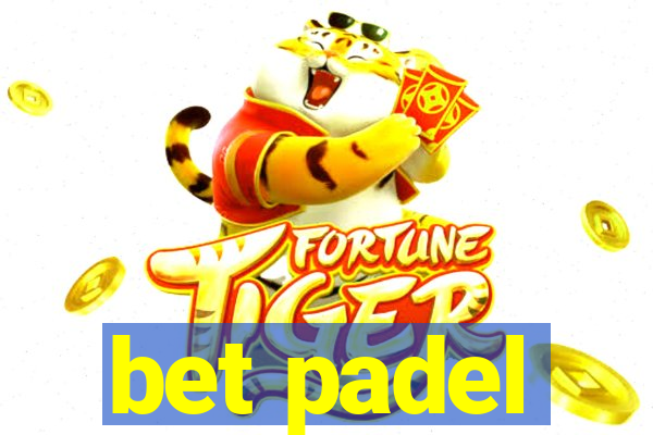 bet padel