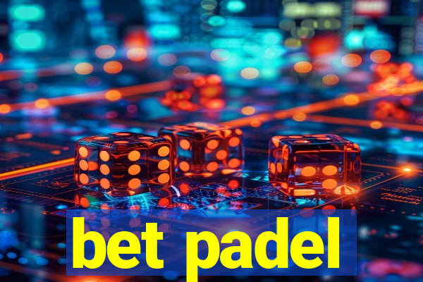 bet padel