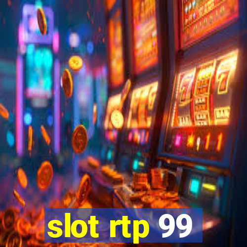 slot rtp 99