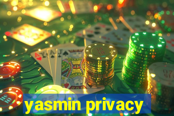 yasmin privacy