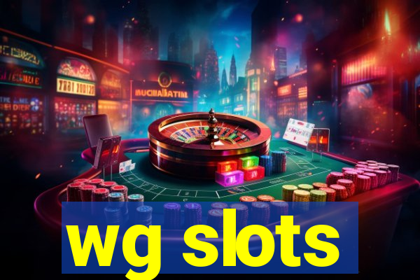 wg slots