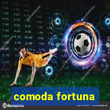 comoda fortuna