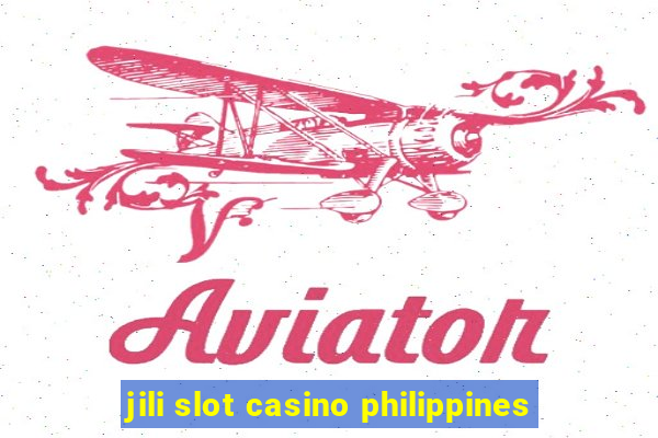 jili slot casino philippines