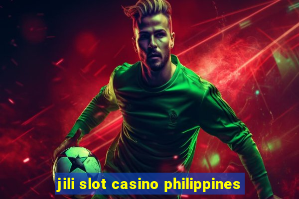 jili slot casino philippines