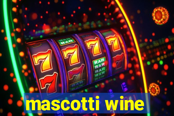 mascotti wine