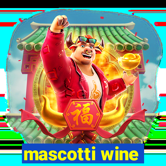 mascotti wine