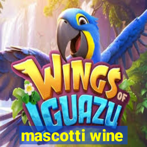 mascotti wine