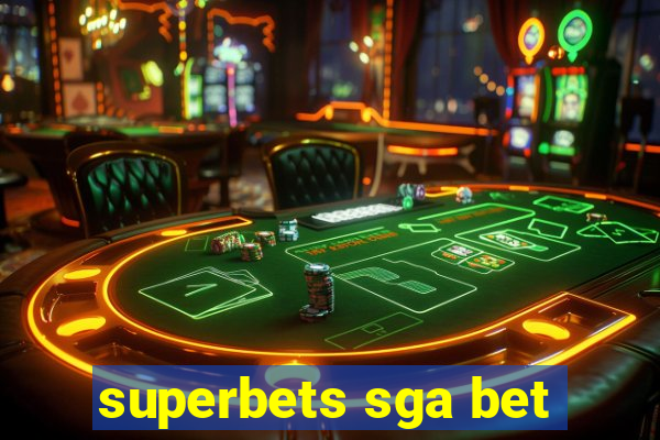 superbets sga bet