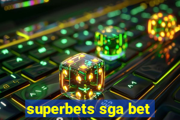 superbets sga bet