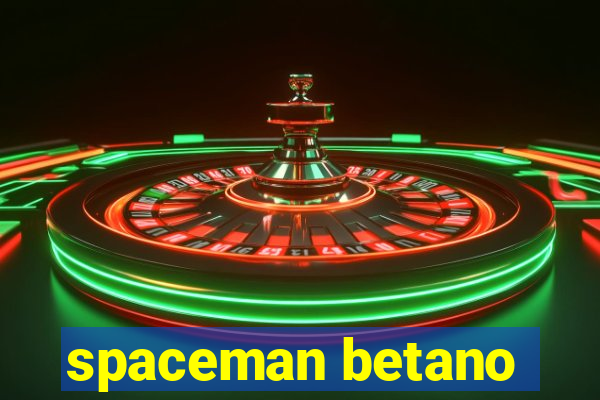 spaceman betano