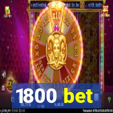 1800 bet