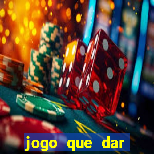 jogo que dar dinheiro para jogar