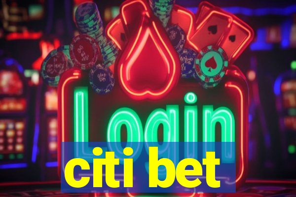 citi bet