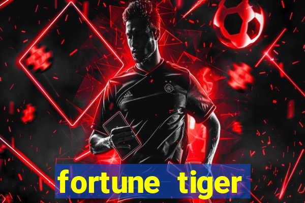 fortune tiger plataforma confiável