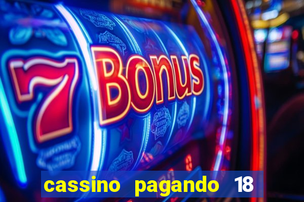 cassino pagando 18 reais no cadastro