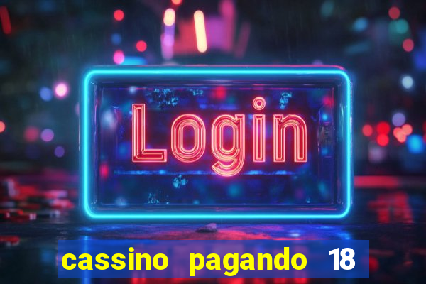 cassino pagando 18 reais no cadastro