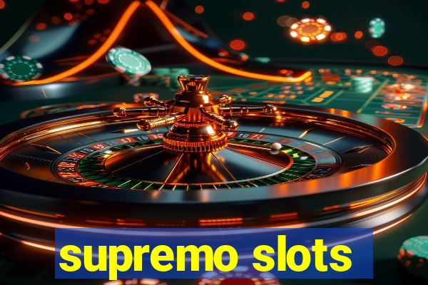 supremo slots