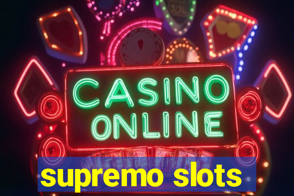 supremo slots