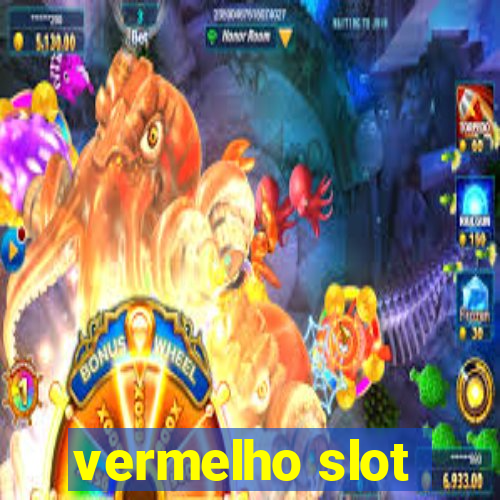 vermelho slot