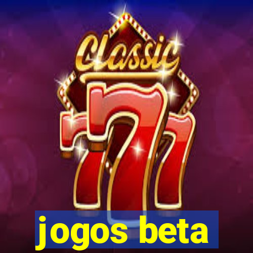 jogos beta