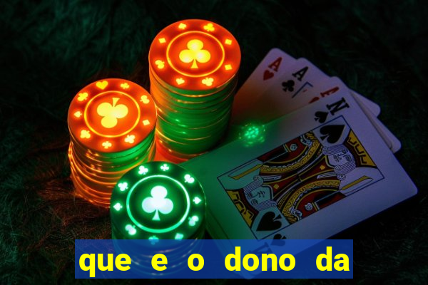 que e o dono da vai de bet