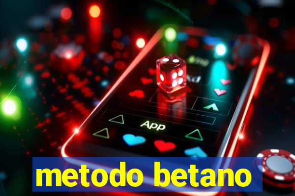 metodo betano