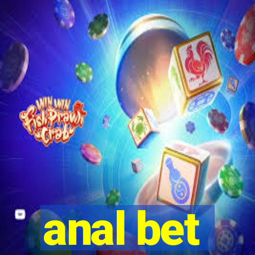 anal bet