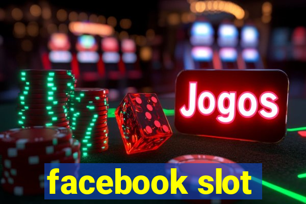 facebook slot